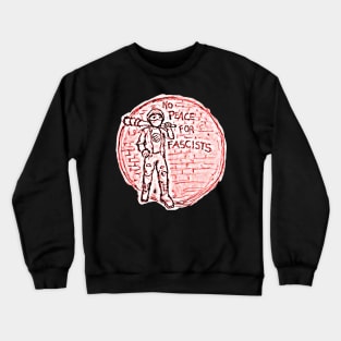 No Peace For Fascists - Front Crewneck Sweatshirt